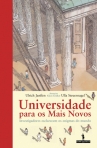 UNIVERSIDADE PARA OS MAIS NOVOS - investigadores esclarecem os enigmas do mundo