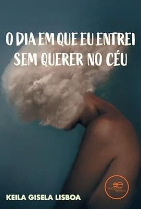 O DIA EM QUE EU ENTREI SEM QUERER NO CÉU