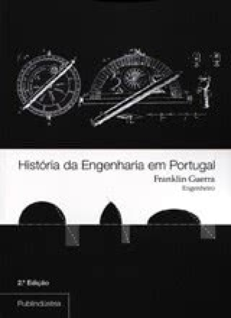 HISTORIA DA ENGENHARIA EM PORTUGAL 2ª edicao