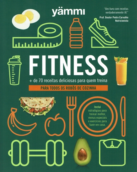 06388.10 - FITNESS , PARA TODOS OS ROBÔS DE COZINHA + de 70receitas deliciosas para quem treina