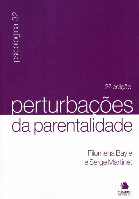 PERTURBACOES DE PARENTALIDADE : COL. PSICOLOGICA 32