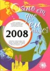 ANO EM QUE EU NASCI 2008