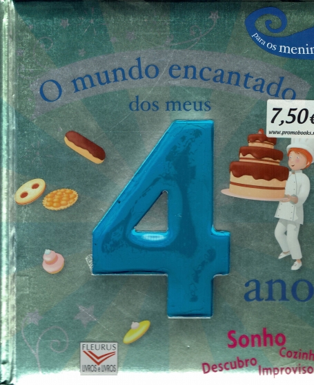 O MUNDO ENCANTADO DOS MEUS 4 ANOS PARA OS MENINOS