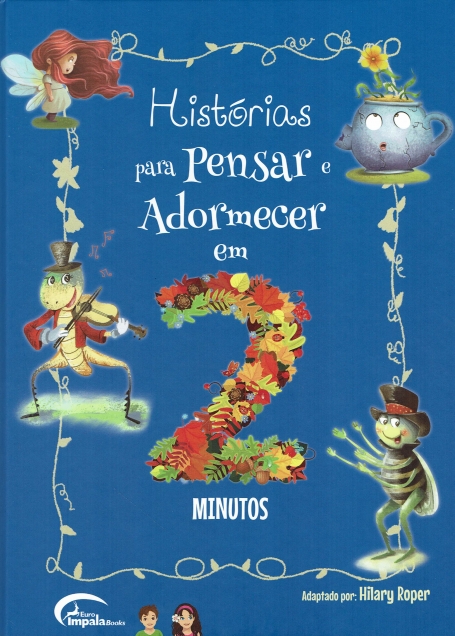 HISTÓRIAS PARA PENSAR E ADORMECER EM 2 MINUTOS
