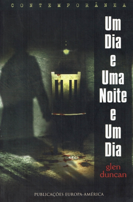 UM DIA E UMA NOITE E UM DIA