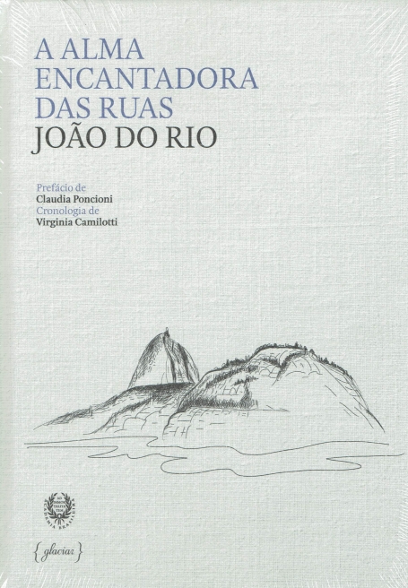 A ALMA ENCANTADORA DAS RUAS