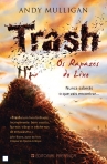 TRASH - OS RAPAZES DO LIXO - nunca sberas o que vais encontrar