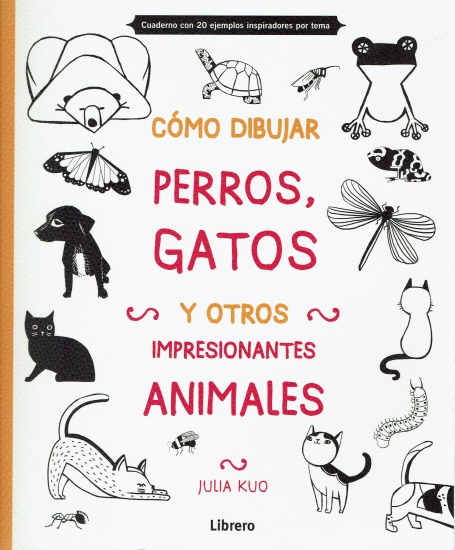 COMO DIBUJAR PERROS, GATOS Y OTROS IMPRESIONANTES ANIMALES
