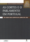 AS CORTES E O PARLAMENTO EM PORTUGAL - 750 ANOS DAS CORTES DE LEIRIA DE 1254 - ACTAS DO CONGRESSO INTERNACIONAL