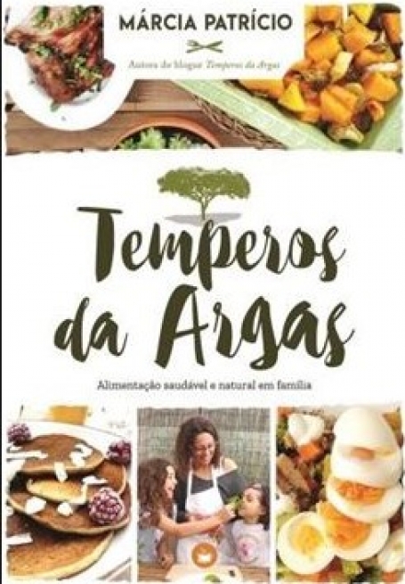 TEMPEROS DA ARGAS - ALIMENTAÇÃO SAUDÁVEL E NATURAL EM FAMÍLIA