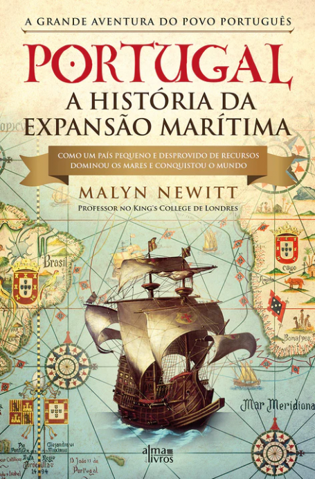 PORTUGAL - A HISTÓRIA DA EXPANSÃO MARÍTIMA