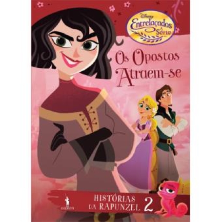OPOSTOS ATRAEM-SE - HISTORIAS DA RAPUNZEL 2
