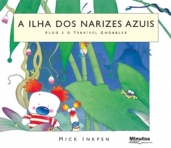 ILHA DOS NARIZES AZUIS - PLOO E O TERRIVEL GNOBBLER