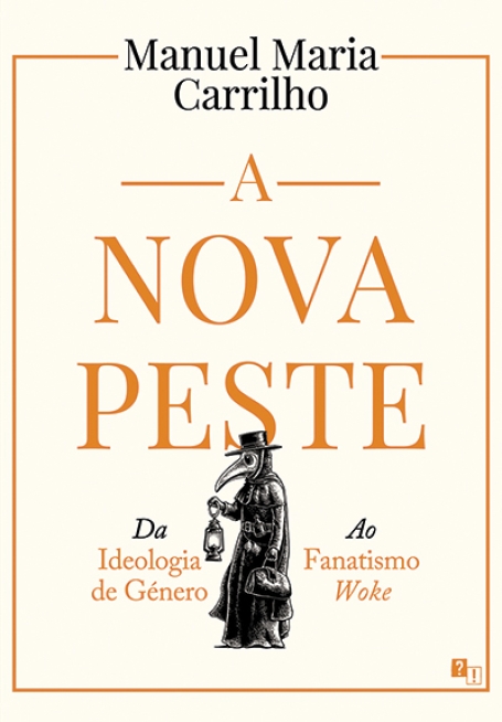 A NOVA PESTE - DA IDEOLOGIA DE GENERO AO FANATISMO WOKE