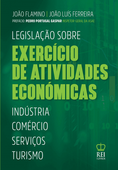 LEGISLAÇÃO SOBRE EXERCÍCIO DE ATIVIDADES ECONÓMICAS - indústria - comércio - serviços - turismo