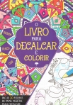 O LIVRO PARA DECALCAR E COLORIR - INCLUI 20 FOLHAS DE PAPEL VEGETAL PARA DECALCAR