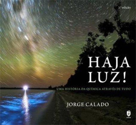 HAJA LUZ! - UMA HISTORIA DA QUIMICA ATRAVES DE TUDO