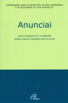ANUNCIAI - aos consagrados e as consagradas testemunhas do Evangelho entre os povos