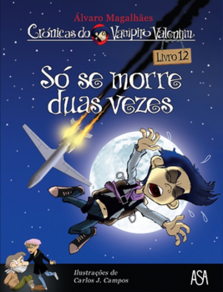 SO SE MORRE DUAS VEZES - CRONICAS DO VAMPIRO VALENTIM 12