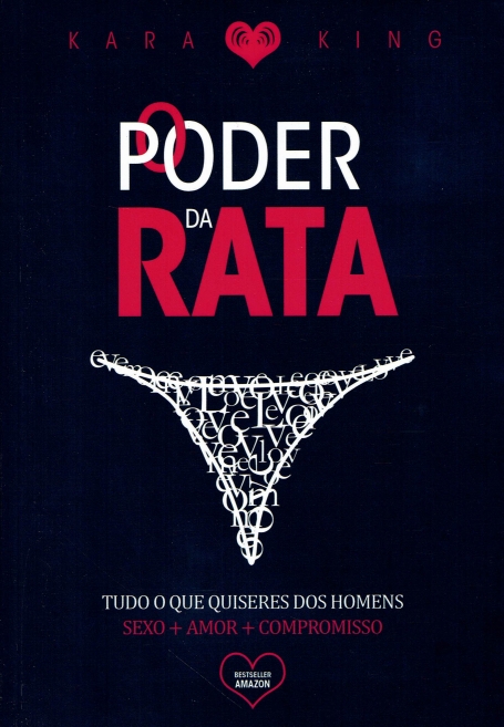O PODER DA RATA tudo o que quisere dos homens sexo + amor + compromisso