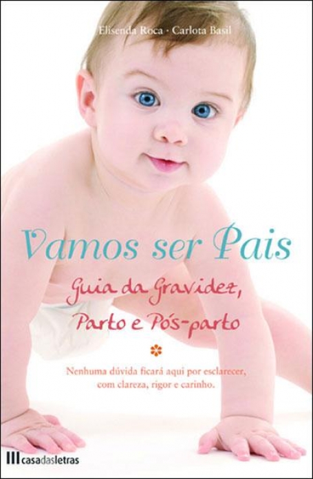VAMOS SER PAIS - GUIA DA GRAVIDEZ PARTO E POS-PARTO
