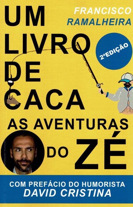 UM LIVRO DE CACA - AS AVENTURAS DO ZE 2ª EDIÇAO