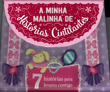 A MINHA MALINHA DE HISTORIAS CINTILANTES- 7 historias para levares contigo