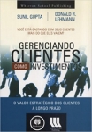 GERENCIANDO CLIENTES COMO INVESTIMENTOS