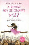 MENINA QUE SE CHAMAVA Nº 27 - de um orfanato em Africa para os palcos de Nova Iorque