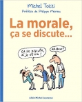 LA MORALE ÇA SE DISCUTE