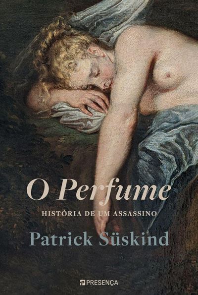 O PERFUME - HISTÓRIA DE UM ASSASSINO