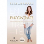 ENCONTRA-TE - 5 PRATICAS ESSENCIAIS PARA GANHAR CONSCIENCIA DE SI MESMO