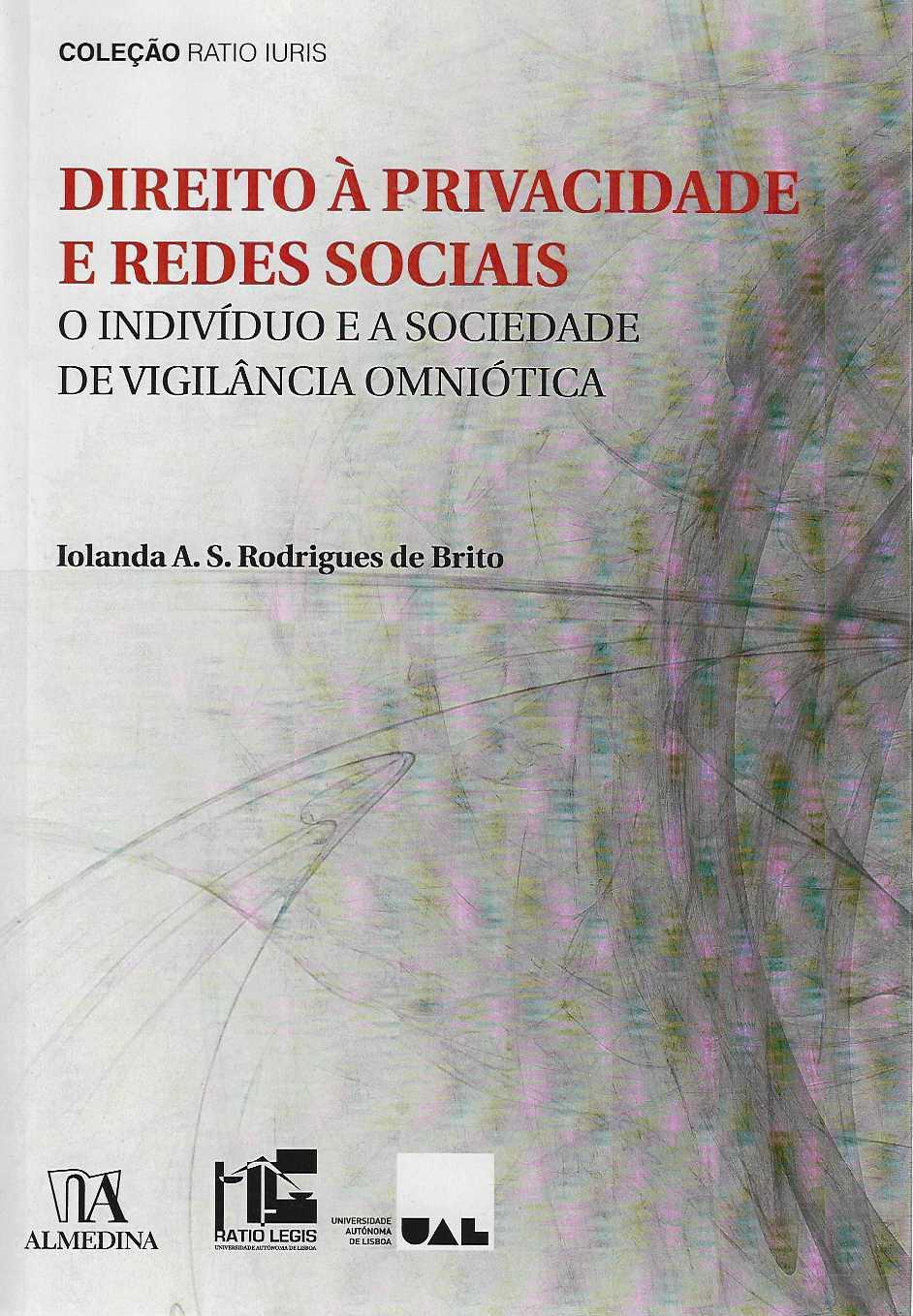 DIREITO À PRIVACIDADE E REDES SOCIAIS - O INDIVIDUO E A SOCIEDADE DE VIGILÂNCIA OMNIÓTICA