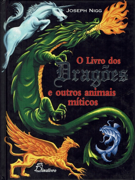 LIVRO DOS DRAGÕES E OUTROS ANIMAIS MÍTICOS