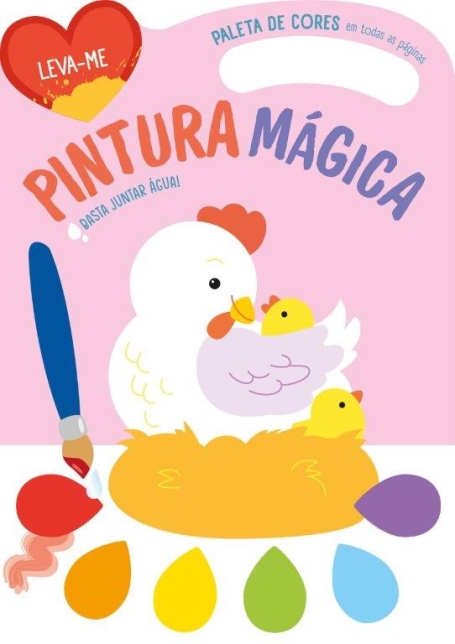 GALINHA - PINTURA MÁGICA - BASTA JUNTAR ÁGUA! LEVA-ME