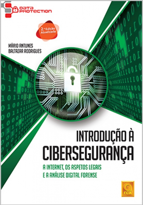 INTRODUCAO A CIBERSEGURANCA - a internet os aspetos legais e a analise digital forense
