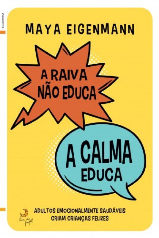 A RAIV NÃO EDUCA, A CALMA EDUCA