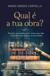 QUAL E A TUA OBRA?