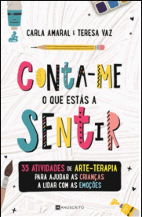 CONTA-ME O QUE ESTAS A SENTIR