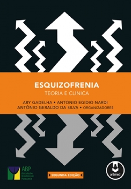 Esquizofrenia - Teoria e clínica