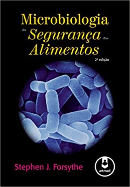 MICROBIOLOGIA DA SEGURANCA DOS ALIMENTOS 2ED.