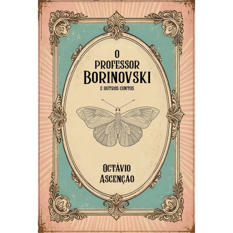 O PROFESSOR BORINOVSKI E OUTROS CONTOS