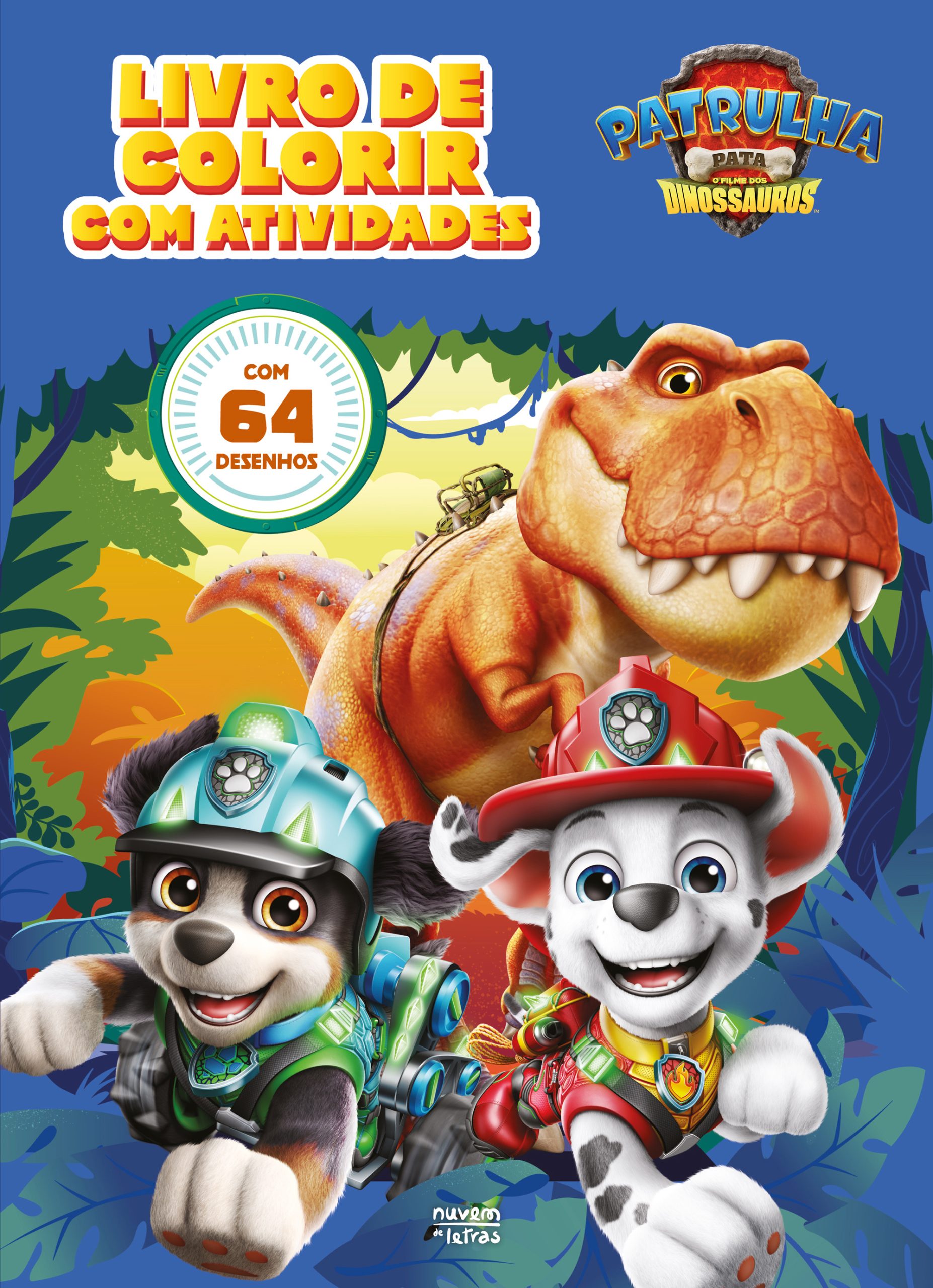 PATRULHA PATA - O FILME DOS DINOSSAUROS: LIVROS DE COLORIR