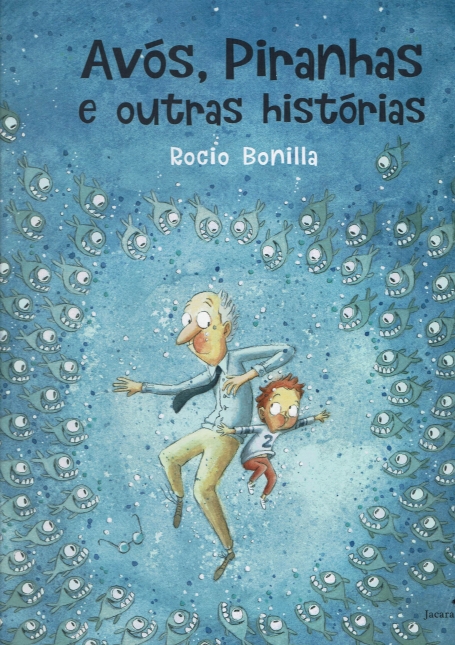 AVOS, PIRANHAS E OUTRAS HISTORIAS