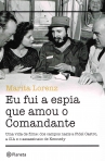 EU FUI A ESPIA QUE AMOU O COMANDANTE