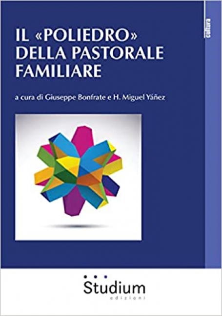 IL POLIEDRO DELLA PASTORALE FAMILIARE