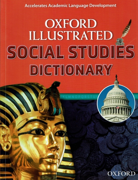 OXFORD ILLUSTRATED SOCIAL STUDIES DICTIONARY