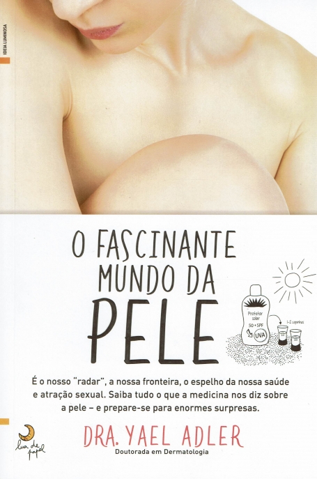 O FASCINANTE MUNDO DA PELE