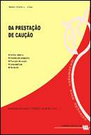DA PRESTACAO DE CAUCAO - analise historica - garantia das obrigacoes - prestacao de caucao - jurisprudencia - formulario