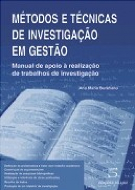 METODOS E TECNICAS DE INVESTIGACAO EM GESTAO - MANUAL DE APOIO A REALIZACAO DE TRABALHOS DE INVESTIGACAO